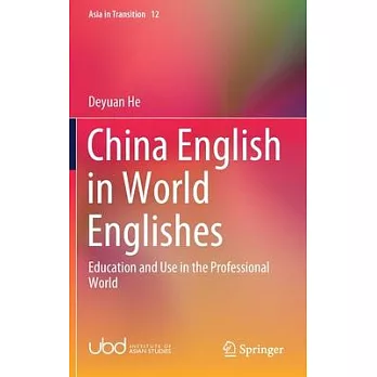 China English in World Englishes: Education and Use in the Professional World