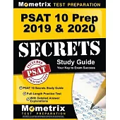 PSAT 10 Prep 2019 & 2020 - PSAT 10 Secrets Study Guide, Full-Length Practice Test with Detailed Answer Explanations: [includes Step-By-Step Review Vid