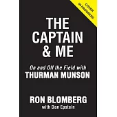 The Captain and Me: On and Off the Field with Thurman Munson