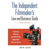 The Independent Filmmaker’’s Law and Business Guide: Financing, Shooting, and Distributing Independent Films and Series