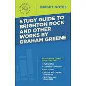 Study Guide to Brighton Rock and Other Works by Graham Green