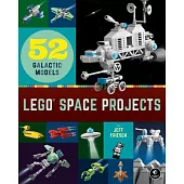 Lego Space Projects: 50+ Galactic Models