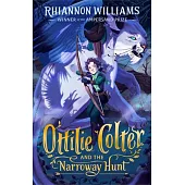 Ottilie Colter and the Narroway Hunt, Volume 1