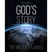 God’’s Story: The Bible Explained