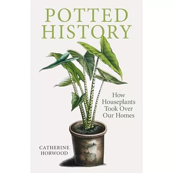 Potted History: How Houseplants Took Over Our Homes