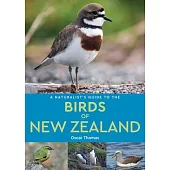 A Naturalist’’s Guide to the Birds of New Zealand