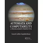 Automata and Computability: A Programmer’’s Perspective