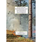 Ecological Restoration and Management of Longleaf Pine Forests