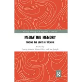 Mediating Memory: Tracing the Limits of Memoir