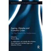 Ageing, Lifestyles and Economic Crises: The New People of the Mediterranean