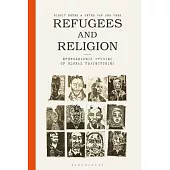 Refugees and Religion: Ethnographic Studies of Global Trajectories