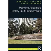 Planning Australia’’s Healthy Built Environments