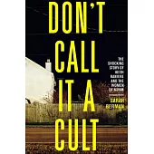 Don’’t Call It a Cult