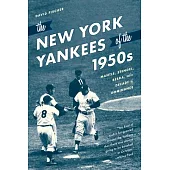 The New York Yankees of the 1950s: Mantle, Stengel, Berra, and a Decade of Dominance