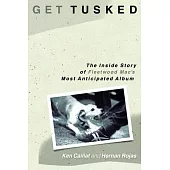 Get Tusked: The Inside Story of Fleetwood Mac’’s Most Anticipated Album