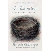 On Extinction: How We Became Estranged from Nature