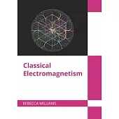 Classical Electromagnetism