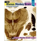 Paxinos and Petrides’’ the Rhesus Monkey Brain in Stereotaxic Coordinates