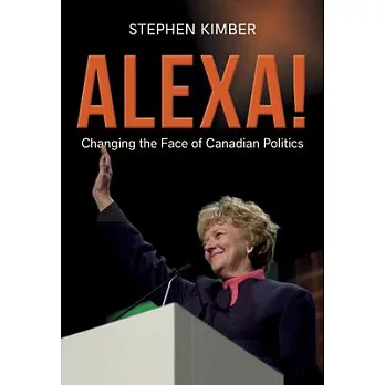 Alexa!: Changing the Face of Canadian Politics