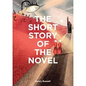 The Short Story of the Novel: A Pocket Guide to Key Genres, Novels, Themes and Techniques