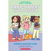 Karen’’s Kittycat Club (Baby-Sitters Little Sister Graphic Novel #4), Volume 4