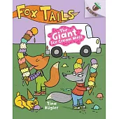 The Giant Ice Cream Mess: An Acorn Book (Fox Tails #3), Volume 3