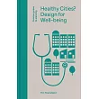 Healthy Cities?: Design for Well-Being