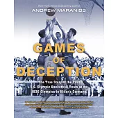 Games of Deception: The True Story of the First U.S. Olympic Basketball Team at the 1936 Olympics in Hitler’’s Germany