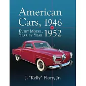 American Cars, 1946-1952: Every Model, Year by Year
