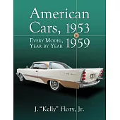 American Cars, 1953-1959: Every Model, Year by Year