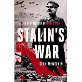 Stalin’’s War: A New History of World War II