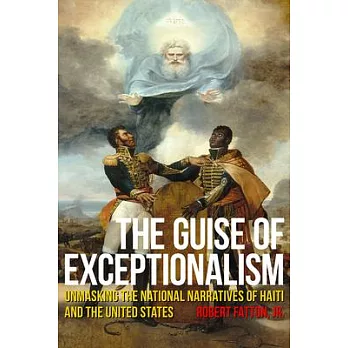Guise of Exceptionalism: Unmasking the National Narratives of Haiti and the United States