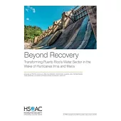 Beyond Recovery: Transforming Puerto Rico’’s Water Sector in the Wake of Hurricanes Irma and Maria