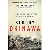 Bloody Okinawa: The Last Great Battle of World War II