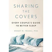 Sharing the Covers: Every Couple’’s Guide to Better Sleep