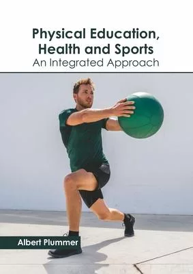Physical Education, Health and Sports: An Integrated Approach