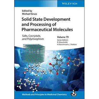 Solid State Development and Processing of Pharmaceutical Molecules: Salts, Cocrystals, and Polymorphism