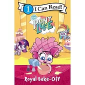 My Little Pony: Pony Life: Royal Bake-Off(I Can Read Level 1)