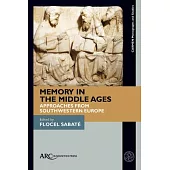 Memory in the Middle Ages: Approaches from Southwestern Europe