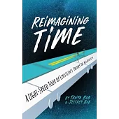 Reimagining Time: A Light-Speed Tour of Einstein’’s Theory of Relativity