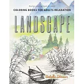 Landscape coloring books for adults relaxation. Realistic coloring books for adults: Calming therapy an anti-stress coloring book