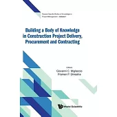 Building a Body of Knowledge in Construction Project Delivery, Procurement and Contracting