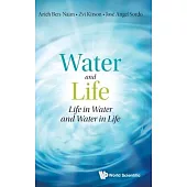 Water and Life: Life in Water and Water in Life