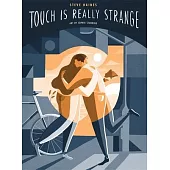 Touch Is Really Strange