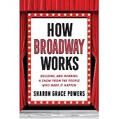 How Broadway Works: The People Behind the Curtain