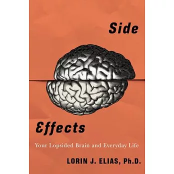 Side Effects: Your Lopsided Brain and Everyday Life