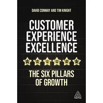 Customer Experience Excellence: Six Strategies to Deliver Exceptional Growth in 90 Days