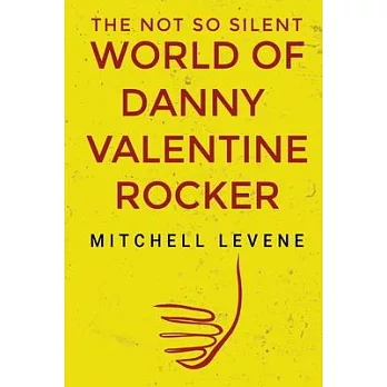The Not So Silent World of Danny Valentine Rocker
