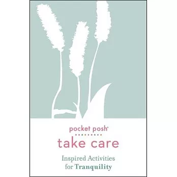 Take Care: Inspired Activities for Tranquility