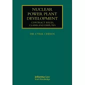 Nuclear Power Plant Development: Contract Issues, Claims and Disputes